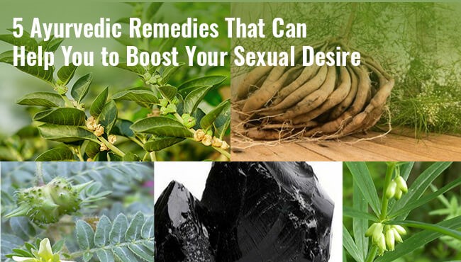 5 Ayurvedic Remedies That Can Help You to Boost Your Sexual Desire