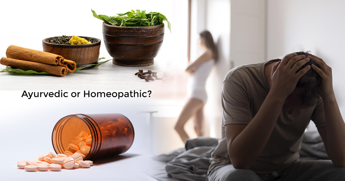 Ayurveda or Homeopathy - Which is better for ED?