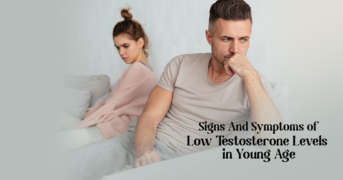 Signs And Symptoms of Low Testosterone Levels in Young Age